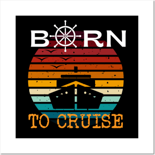 Born To Cruise Men Women Vacation Cruising Posters and Art